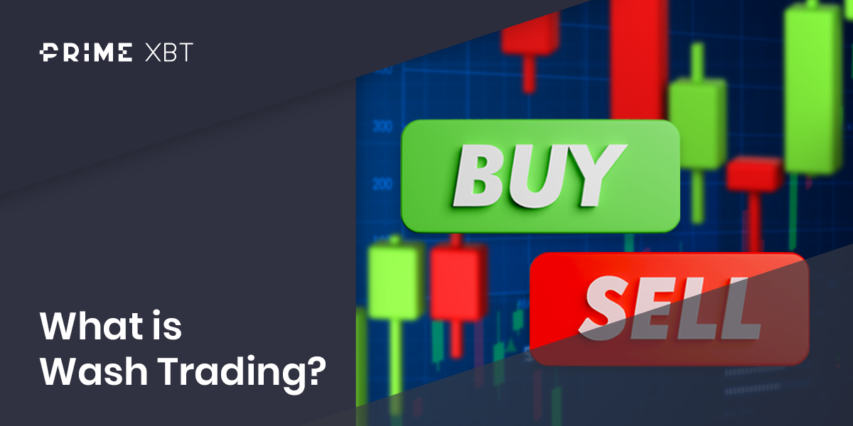 Unveiling Wash Trading: Understanding Its Impact on the Trading Market Unveiling Wash Trading: Understanding Its Impact on the Trading Market - 266 What is Wash Trading